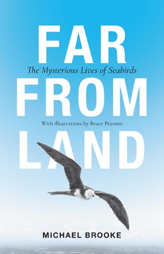 Паперова книга «Far from Land: The Mysterious Lives of Seabirds», автор Майкл Брук - фото №1