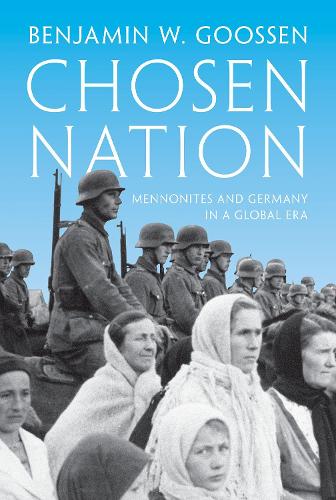 Бумажная книга «Chosen Nation: Mennonites and Germany in a Global Era», автор Бенджамин В. Гуссен - фото №1