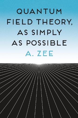 [object Object] «Quantum Field Theory, as Simply as Possible», автор Энтони Зи - фото №1