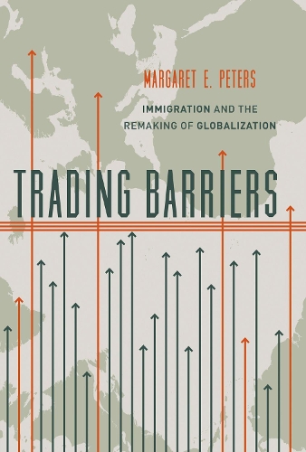 Паперова книга «Trading Barriers: Immigration and the Remaking of Globalization», автор Маргарет Е. Пітерс - фото №1