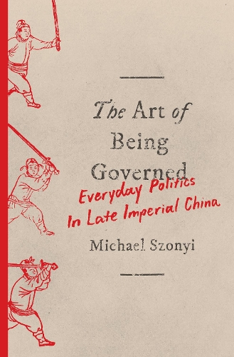 Бумажная книга «The Art of Being Governed: Everyday Politics in Late Imperial China», автор Майкл Шони - фото №1