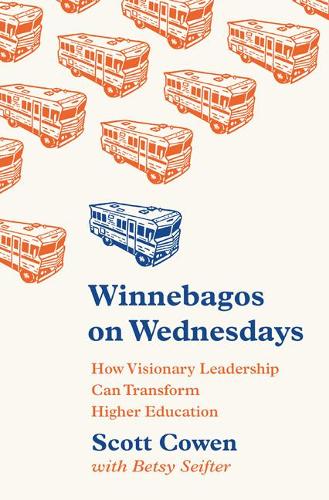 Бумажная книга «Winnebagos on Wednesdays: How Visionary Leadership Can Transform Higher Education» - фото №1