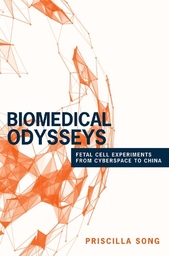 Бумажная книга «Biomedical Odysseys: Fetal Cell Experiments from Cyberspace to China», автор Присцилла Сонг - фото №1