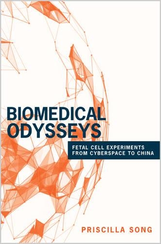 Бумажная книга «Biomedical Odysseys: Fetal Cell Experiments from Cyberspace to China», автор Присцилла Сонг - фото №1