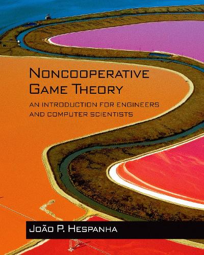 [object Object] «Noncooperative Game Theory: An Introduction for Engineers and Computer Scientists», автор Жоао П. Еспанья - фото №1