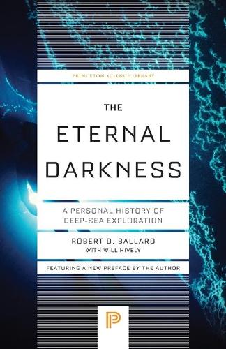 Бумажная книга «The Eternal Darkness: A Personal History of Deep-Sea Exploration», авторов Роберт Д. Баллард, Уилл Хивли - фото №1