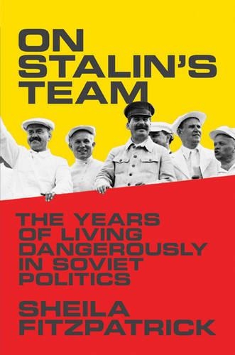 Бумажная книга «On Stalin's Team: The Years of Living Dangerously in Soviet Politics», автор Шейла Фицпатрик - фото №1