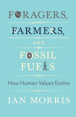 Бумажная книга «Foragers, Farmers, and Fossil Fuels: How Human Values Evolve» - фото №1