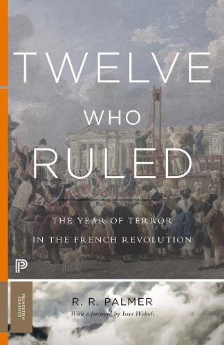 Бумажная книга «Twelve Who Ruled: The Year of Terror in the French Revolution», автор Р. Р. Палмер - фото №1