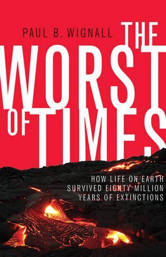 Паперова книга «The Worst of Times: How Life on Earth Survived Eighty Million Years of Extinctions», автор Пол Б. Вігналл - фото №1