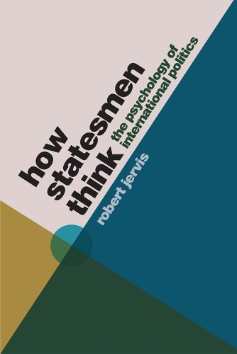 Бумажная книга «How Statesmen Think: The Psychology of International Politics», автор Роберт Джервис - фото №1