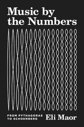 Бумажная книга «Music by the Numbers: From Pythagoras to Schoenberg», автор Эли Маор - фото №1