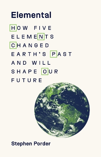 Бумажная книга «Elemental: How Five Elements Changed Earth’s Past and Will Shape Our Future», автор Стивен Пордер - фото №1