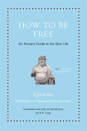 Paper book «How to Be Free: An Ancient Guide to the Stoic Life», author Epictetus - фото №1
