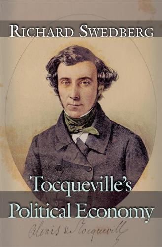 Бумажная книга «Tocqueville's Political Economy», автор Ричард Сведберг - фото №1