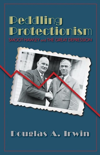 Паперова книга «Peddling Protectionism: Smoot-Hawley and the Great Depression», автор Дуглас А. Ірвін - фото №1