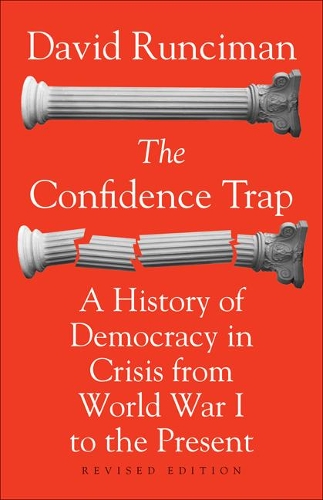Бумажная книга «The Confidence Trap: A History of Democracy in Crisis from World War I to the Present - Revised Edition», автор Дэвид Рансиман - фото №1