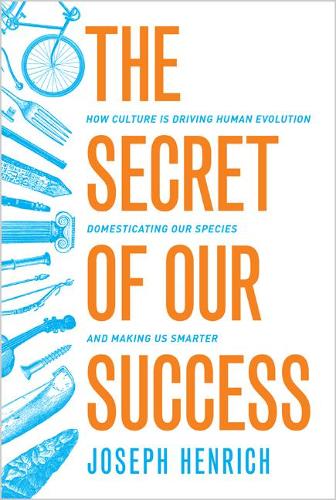 Бумажная книга «The Secret of Our Success: How Culture Is Driving Human Evolution, Domesticating Our Species, and Making Us Smarter», автор Джозеф Генрих - фото №1