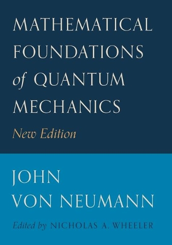[object Object] «Mathematical Foundations of Quantum Mechanics: New Edition», автор Джон фон Нейман - фото №1