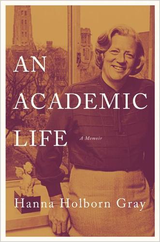 Бумажная книга «An Academic Life: A Memoir», автор Ханна Холборн Грей - фото №1