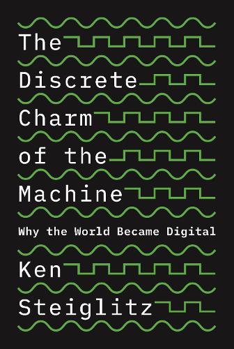 Бумажная книга «The Discrete Charm of the Machine: Why the World Became Digital», автор Кен Штайглиц - фото №1