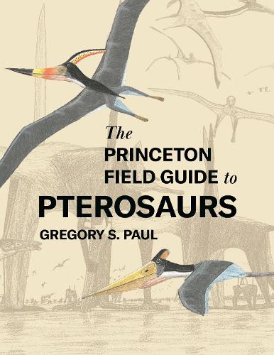 [object Object] «The Princeton Field Guide to Pterosaurs», автор Грегорі С. Пол - фото №1