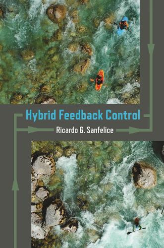 Бумажная книга «Hybrid Feedback Control», автор Рикардо Г. Санфелис - фото №1