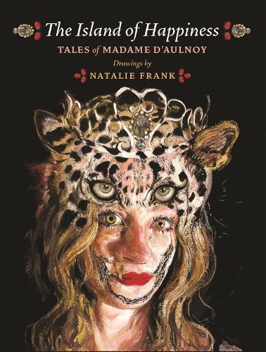 Бумажная книга «The Island of Happiness: Tales of Madame d'Aulnoy», автор Мадам Д'Олной - фото №1