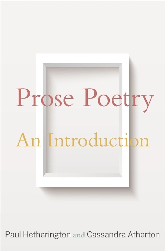 Бумажная книга «Prose Poetry: An Introduction», авторов Кассандра Атертон, Пол Хетерингтон - фото №1