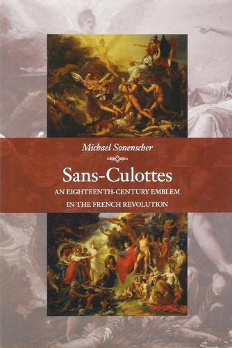 Бумажная книга «Sans-Culottes: An Eighteenth-Century Emblem in the French Revolution», автор Майкл Зоненшер - фото №1
