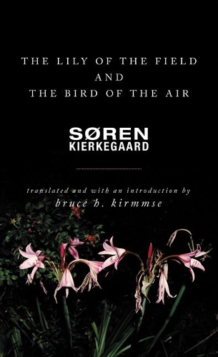 Паперова книга «The Lily of the Field and the Bird of the Air: Three Godly Discourses», автор Сьорен К'єркегор - фото №1