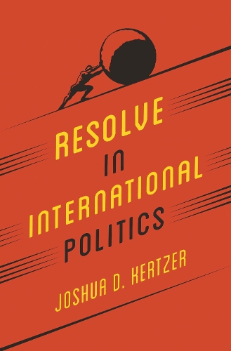 Бумажная книга «Resolve in International Politics», автор Джошуа Д. Кертцер - фото №1
