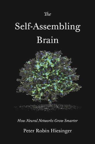 Бумажная книга «The Self-Assembling Brain: How Neural Networks Grow Smarter», автор Питер Робин Хизингер - фото №1