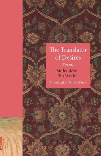 Бумажная книга «The Translator of Desires: Poems», автор Мухиддин Ибн 'Араби - фото №1