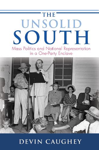 Бумажная книга «The Unsolid South: Mass Politics and National Representation in a One-Party Enclave», автор Девин Коги - фото №1