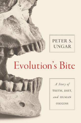 Паперова книга «Evolution's Bite: A Story of Teeth, Diet, and Human Origins», автор Пітер Унгар - фото №1
