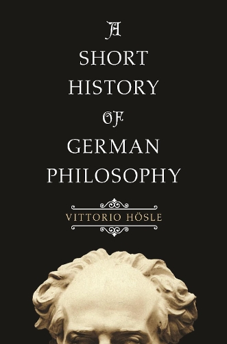 Паперова книга «A Short History of German Philosophy», автор Вітторіо Хьосле - фото №1