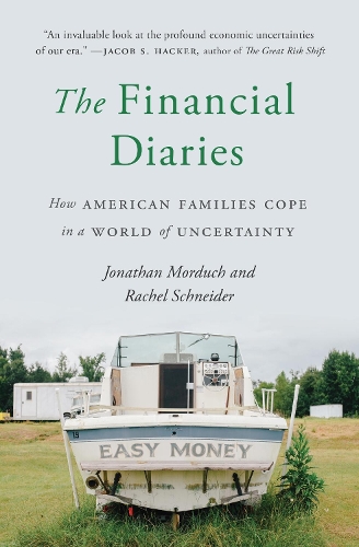 Бумажная книга «The Financial Diaries: How American Families Cope in a World of Uncertainty», авторов Джонатан Мордух, Рэйчел Шнайдер - фото №1