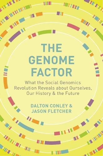 Паперова книга «The Genome Factor: What the Social Genomics Revolution Reveals about Ourselves, Our History, and the Future», авторів Далтон Конлі, Джейсон Флетчер - фото №1