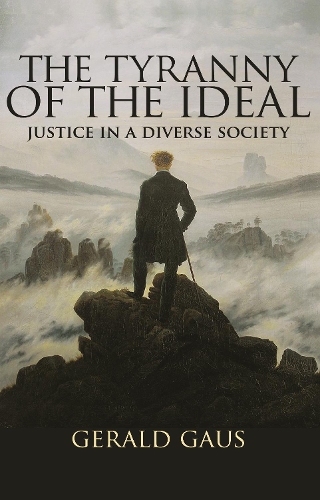 Паперова книга «The Tyranny of the Ideal: Justice in a Diverse Society», автор Джеральд Гаус - фото №1