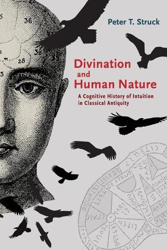 Бумажная книга «Divination and Human Nature: A Cognitive History of Intuition in Classical Antiquity», автор Питер Страк - фото №1
