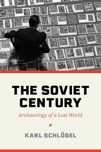 Паперова книга «The Soviet Century: Archaeology of a Lost World», автор Карл Шльогель - фото №1