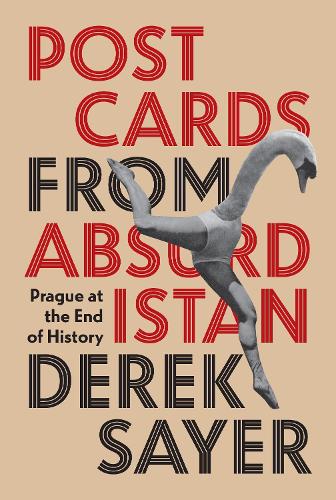 Бумажная книга «Postcards from Absurdistan: Prague at the End of History», автор Дерек Сайер - фото №1