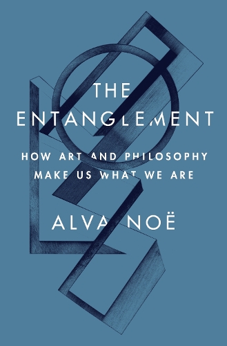 Бумажная книга «The Entanglement: How Art and Philosophy Make Us What We Are», автор Альва Ноэ - фото №1