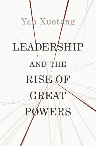 Бумажная книга «Leadership and the Rise of Great Powers», автор Сюэтун Янь - фото №1