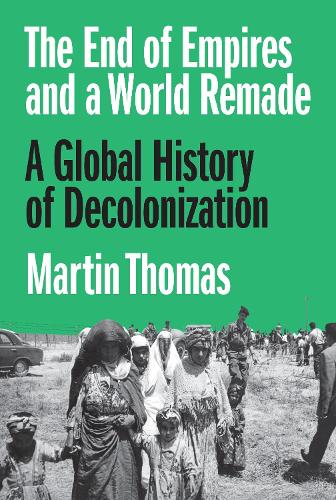 Бумажная книга «The End of Empires and a World Remade: A Global History of Decolonization», автор Мартин Томас - фото №1