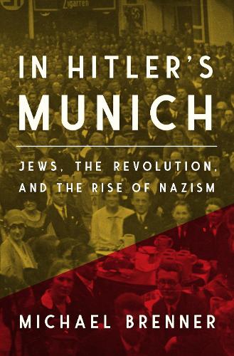 Бумажная книга «In Hitler's Munich: Jews, the Revolution, and the Rise of Nazism», автор Майкл Бреннер - фото №1