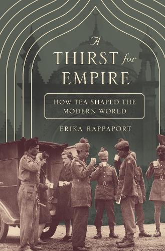 Бумажная книга «A Thirst for Empire: How Tea Shaped the Modern World», автор Эрика Раппапорт - фото №1
