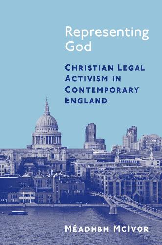 Бумажная книга «Representing God: Christian Legal Activism in Contemporary England», автор Меабх Макивор - фото №1