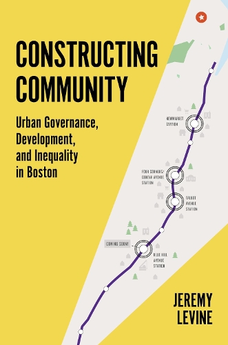 Бумажная книга «Constructing Community: Urban Governance, Development, and Inequality in Boston», автор Джереми Левин - фото №1